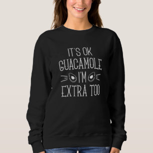 Moletom Está bem Guacamole Eu também sou Extra