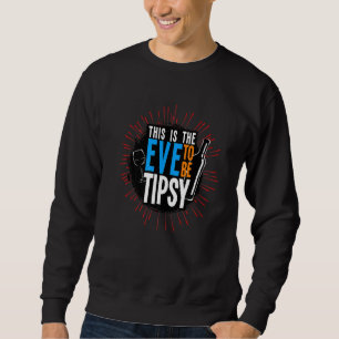 Moletom Esta É A Véspera De Ser Tipsy