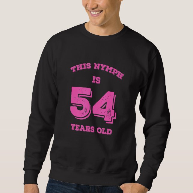 Moletom Esta Ninfa Tem 54 Anos (Frente)