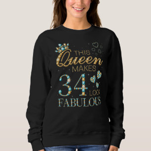 Moletom Esta Rainha Faz 34 Pareces Fabuloso Anúncio de 34