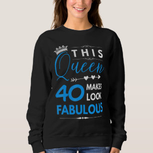 Moletom Esta Rainha Faz 40 Parecerem Fabulosos Sessenta E
