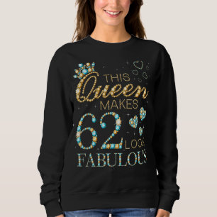 Moletom Esta Rainha Faz 62 Parecerem Um Fabuloso Anúncio D