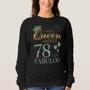Moletom Esta Rainha Faz 78 Pareces Fabuloso 78º Ad de Aniv