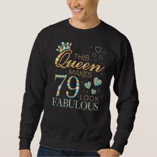 Moletom Esta Rainha Faz 79 Pareces Fabuloso 79º Ad de Aniv