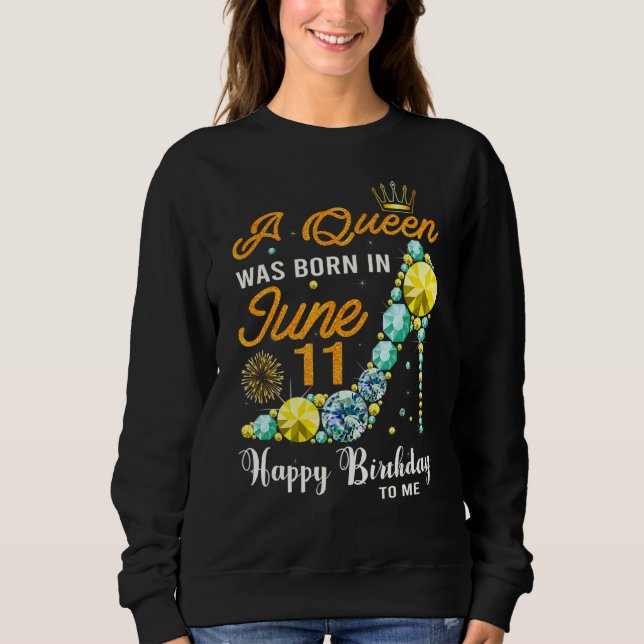 Moletom Esta Rainha Foi Nascer Em 11 De Junho Feliz Aniver (Frente)