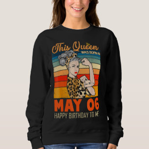 Moletom Esta Rainha Foi Nascer Em 6 De Maio Feliz Aniversá