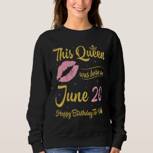 Moletom Esta Rainha Foi Nascer No 20 de Junho Feliz Aniver