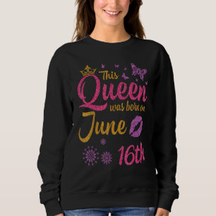 Moletom Esta Rainha Foi Nascer No Feliz Aniversário De 16