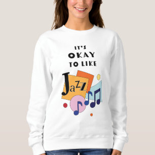 Moletom Está tudo bem gostar do Jazz