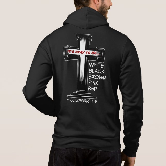 Moletom "Está tudo bem ser qualquer cor" Cross Hoodie (Verso)