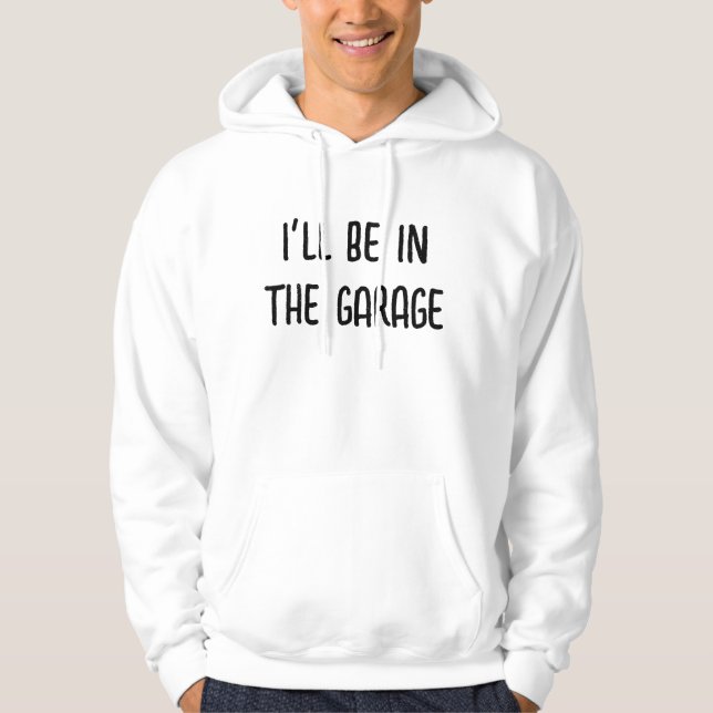 Moletom Estarei Na Garagem Hoodie Sweatshirt (Frente)