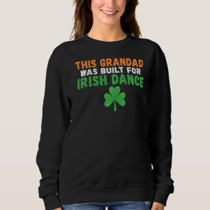 Moletom Este Avô Foi Construído Para A Irlandesa Dança Irl