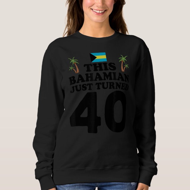 Moletom Este Bahamian Acabou De Transformar 40 Bahamas ani (Frente)