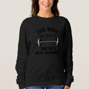Moletom Este Corpo Foi Construído Em Tacos & Rum Runners