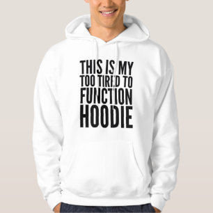 MOLETOM ESTE É MEU DEMASIADO CANSADO A FUNCIONAR HOODIE