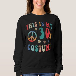 Moletom Este é o meu disfarce de 30 anos Groovy Hippie Paz
