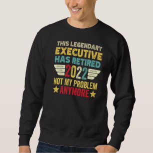 Moletom Este Legendário Executivo Aposentou-Se, Não É O Me