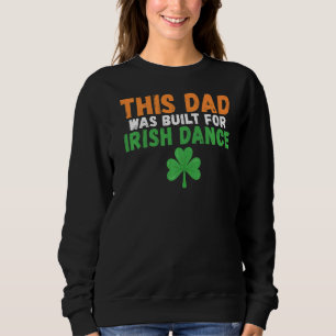 Moletom Este Pai foi construído para Irish Dance Irish Dan