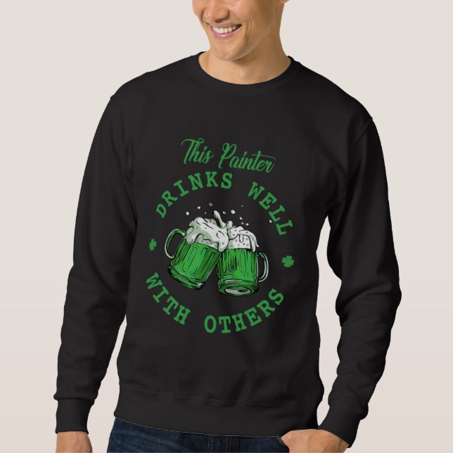 Moletom Este Pintor Bebe Bem Com Outros St Patrick's  (Frente)