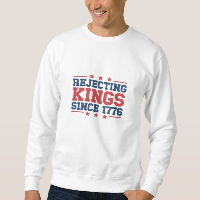 Moletom Estilo Clássico Rejeitando Reis Desde 1776 (Frente)