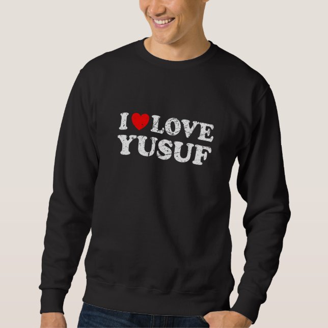 Moletom Estilo Desgastado Grunge Angustiado Eu Amo Yusuf (Frente)