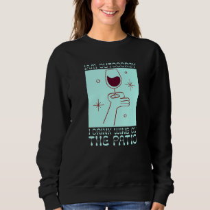 Moletom Estou À Porta, Bebo Vinho No Vinho Da Patio