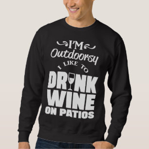 Moletom Estou À Porta, Gosto De Beber Vinho Em Pacientes.