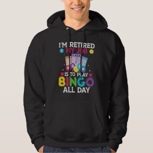 Moletom Estou Aposentado, Meu Trabalho é Jogar Bingo o Dia