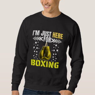 Moletom estou aqui apenas para boxe