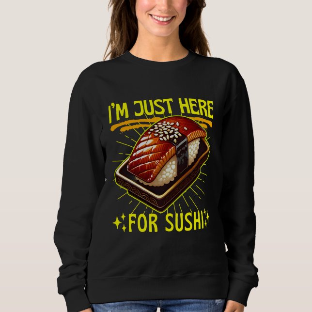 Moletom estou aqui apenas por sushi (Frente)