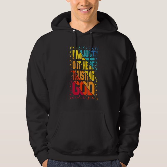 Moletom Estou Aqui Confiando Em Deus (Frente)