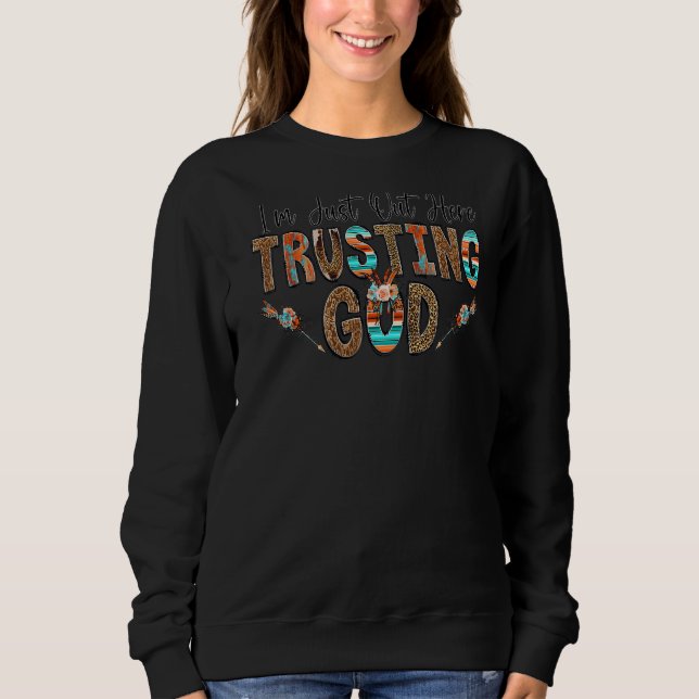 Moletom Estou aqui confiando em Deus, Trendy Christian (Frente)
