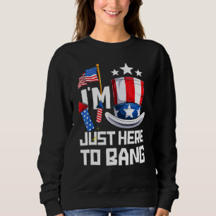 Moletom Estou Aqui Para Bang 4 De Julho Em 4 De Julho
