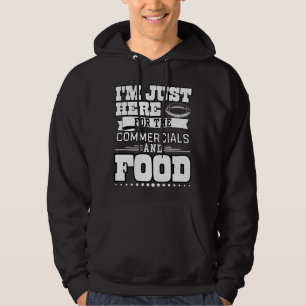 Moletom Estou aqui para o comercial e a comida