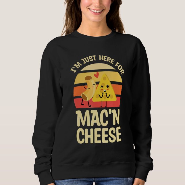 Moletom Estou Aqui Só Pelo Macarrão Com Queijo Para Mac 'N (Frente)