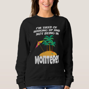 Moletom Estou cansado de acordar e não estar em Monterey C