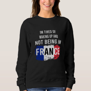 Moletom Estou Cansado de Acordar e Não Estar na França