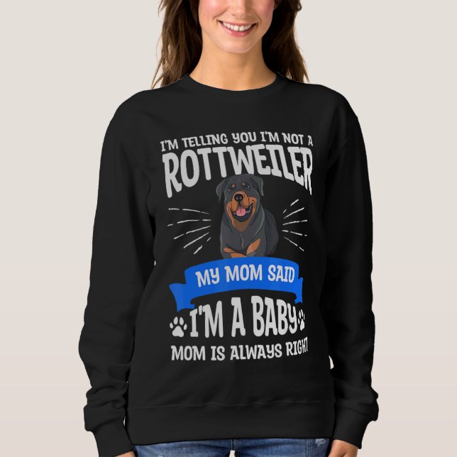 Moletom Estou dizendo que não sou um Rottweiler que minha  (Frente)