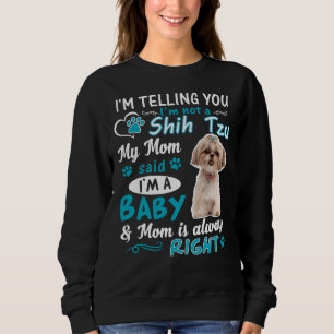Moletom Estou Dizendo Que Não Sou Um Shih Tzu Que Minha Mã