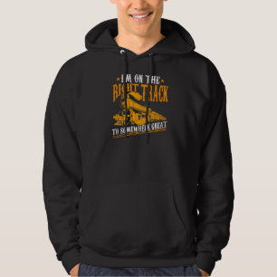 Moletom Estou no caminho certo para um Excelente ferroviár