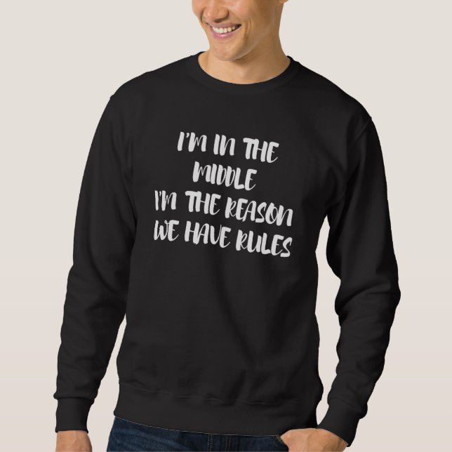 Moletom Estou no meio, sou a razão de termos regras (Frente)