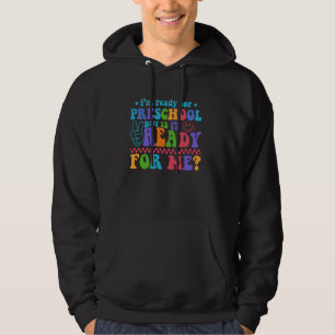 Moletom Estou pronto para a pré-escola, mas está pronto pa