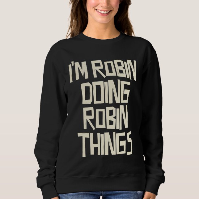 Moletom Estou Robin fazendo coisas de Robin (Frente)