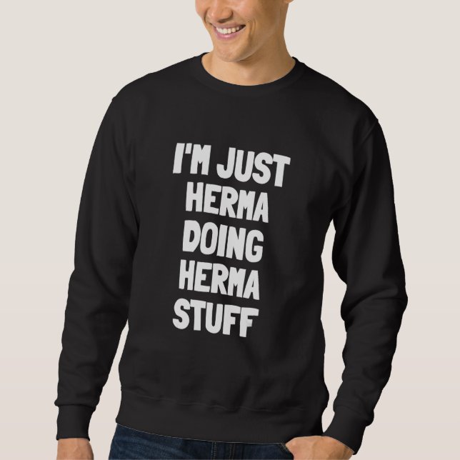 Moletom Estou Só Herma Fazendo Coisas de Herma (Frente)