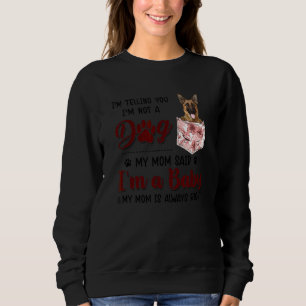 Moletom Estou te dizendo que não sou um cão que minha mãe