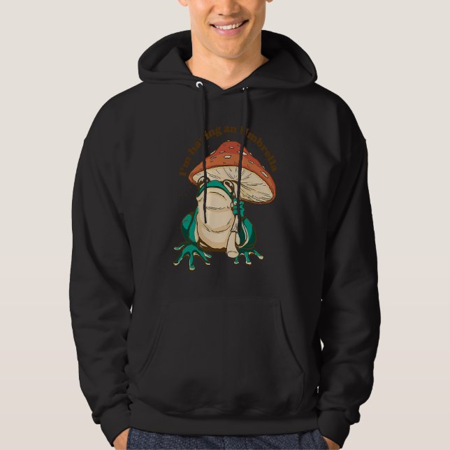 Moletom Estou tendo um cogumelo de rã guarda-chuva (Frente)