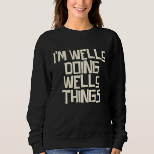 Moletom Estou Wells fazendo coisas de Wells