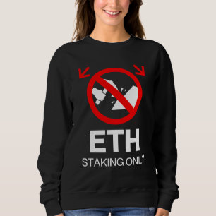 Moletom ETH Stake Only™ No Mining Only Momenton (ETH Stake