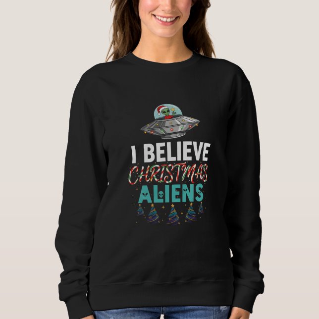 Moletom Eu Acredito Natal Alienígenas Divertido Férias Sci (Frente)