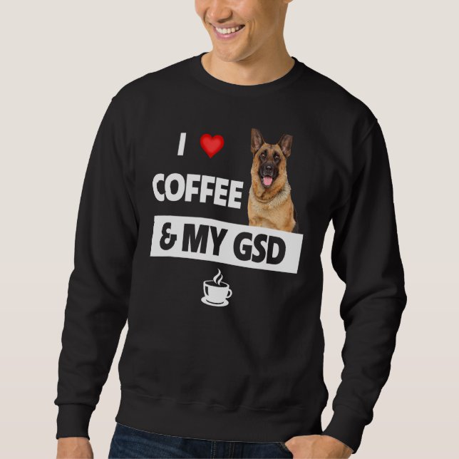 Moletom Eu Adoro Café E Meu Cachorro German shepherd De Gs (Frente)